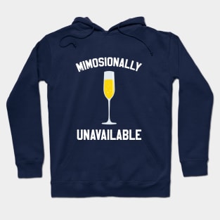 Mimosionally Unavailable Hoodie